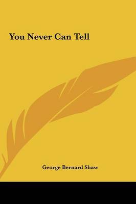 You Never Can Tell by George Bernard Shaw image