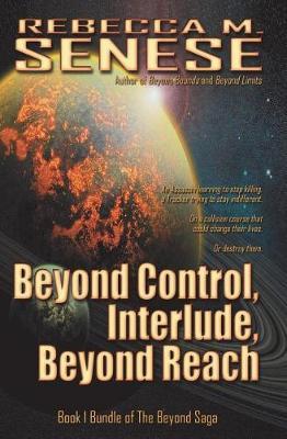 Beyond Control, Interlude, Beyond Reach by MS Rebecca M Senese image