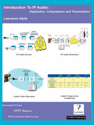 Introduction to IP Audio; Digitization, Compression and Transmission by Lawrence Harte image