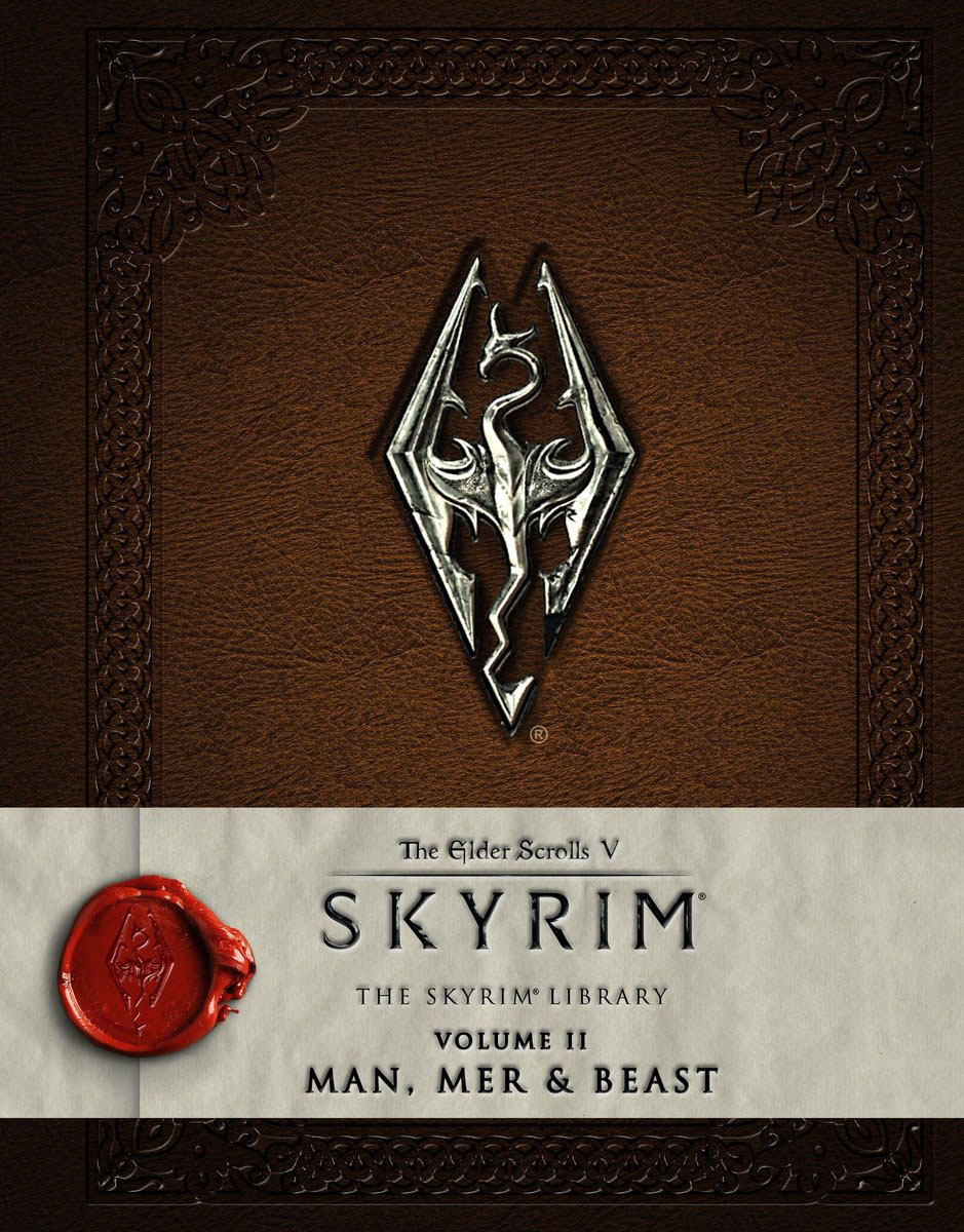 The Elder Scrolls V: Skyrim - The Skyrim Library, Vol. II: Man, Mer, and Beast on Hardback by Bethesda Softworks