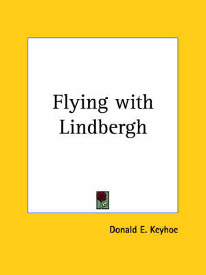 Flying with Lindbergh (1928) by Donald E. Keyhoe image