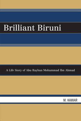 Brilliant Biruni: A Life Story of Abu Rayhan Mohammad Ibn Ahmad by Mohammad Kamiar image
