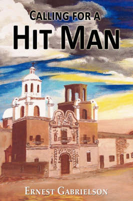 Calling for a Hit Man by Ernest Gabrielson image