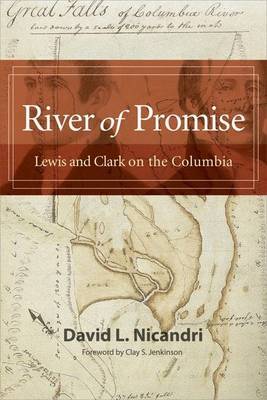 River of Promise: Lewis and Clark on the Columbia by D. L. Nicandri image