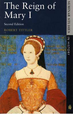The Reign of Mary I by Robert Tittler image