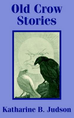 Old Crow Stories by Katharine Berry Judson image