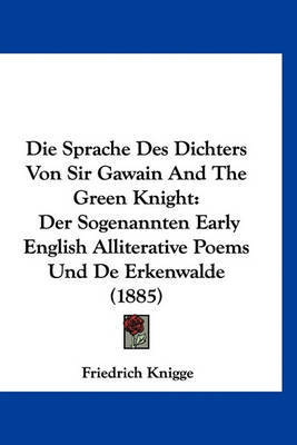 an analysis of the poem sir gawain and the green knight Sir gawain and the green knight is one of the finest surviving examples of middle english poetry, but little is known about the author - except hints that he. an analysis of the poem sir gawain and the green knight Sir gawain and the green knight is one of the finest surviving examples of middle english poetry, but little is known about the author - except hints that he.