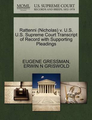 Rattenni (Nicholas) V. U.S. U.S. Supreme Court Transcript of Record with Supporting Pleadings by Eugene Gressman image