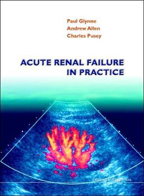 Acute Renal Failure In Practice by Paul Glynne image