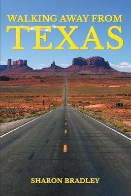 Walking Away from Texas by Sharon Bradley image