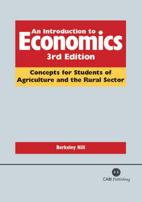 The Introduction to Economics: Concepts for Students of Agriculture and the Rural Sector on Paperback by B. Hill