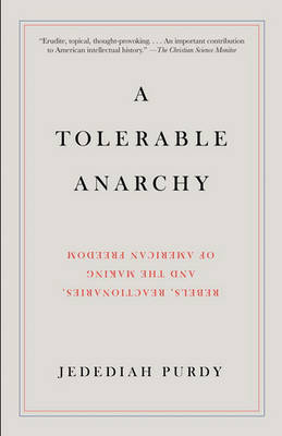 A Tolerable Anarchy by Jedediah Purdy image