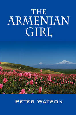 The Armenian Girl by Peter Watson image