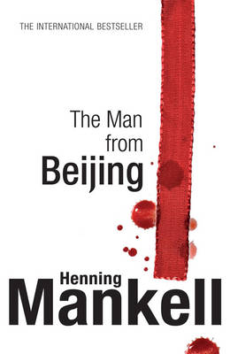 The Man from Beijing on Paperback by Henning Mankell