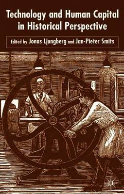 Technology and Human Capital in Historical Perspective by Jonas Ljungberg image