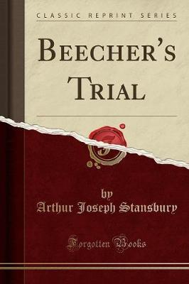 Beecher's Trial (Classic Reprint) by Arthur Joseph Stansbury image