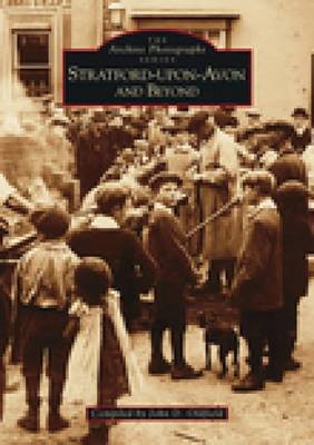 Stratford Upon Avon And Beyond by John Oldfield image