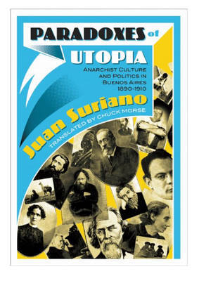 Paradoxes Of Utopia on Paperback by Juan Suriano