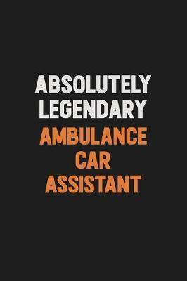 Absolutely Legendary Ambulance car assistant by Camila Cooper