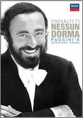 Pavarotti - Nessun Dorma: Puccini's Greatest Arias