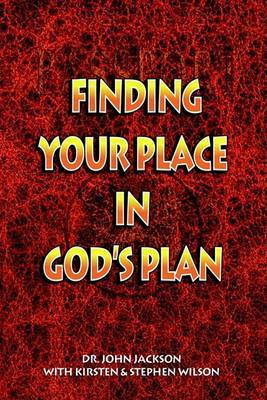 Finding Your Place in God's Plan by John J Jackson image