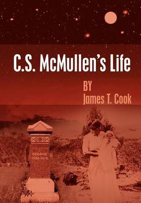 C.S. McMullen's Life by James T. Cook image