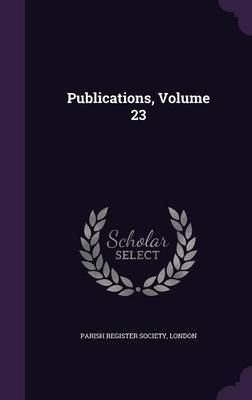 Publications, Volume 23 on Hardback