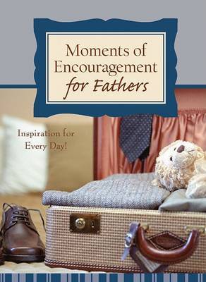 Moments of Encouragement for Fathers image