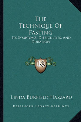 The Technique of Fasting on Paperback by Linda Burfield Hazzard