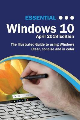 Essential Windows 10 April 2018 Edition by Kevin Wilson image