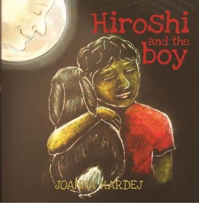 Hiroshi and the Boy by Joanna Hardej image