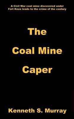 The Coal Mine Caper by Kenneth S. Murray image