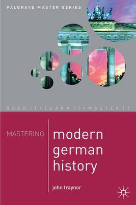 Mastering Modern German History 1864-1990 by John Traynor image