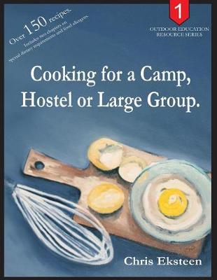 Cooking for a Camp, Hostel or Large Group. by MR Chris Eksteen image
