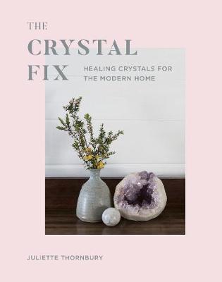 The Crystal Fix by Juliette Thornbury image