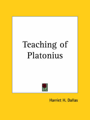 Teaching of Platonius (1936) on Paperback by Harriet H. Dallas