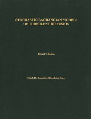 Stochastic Lagrangian Models of Turbulent Diffusion on Hardback by Howard C. Rodean