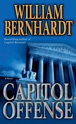 Capitol Offense by William Bernhardt