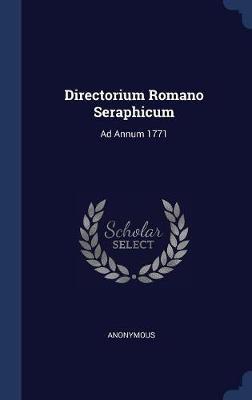 Directorium Romano Seraphicum on Hardback by * Anonymous