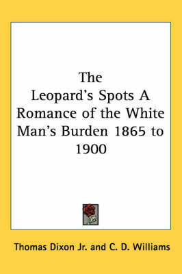 The Leopard's Spots A Romance of the White Man's Burden 1865 to 1900 by Thomas Dixon Jr. image
