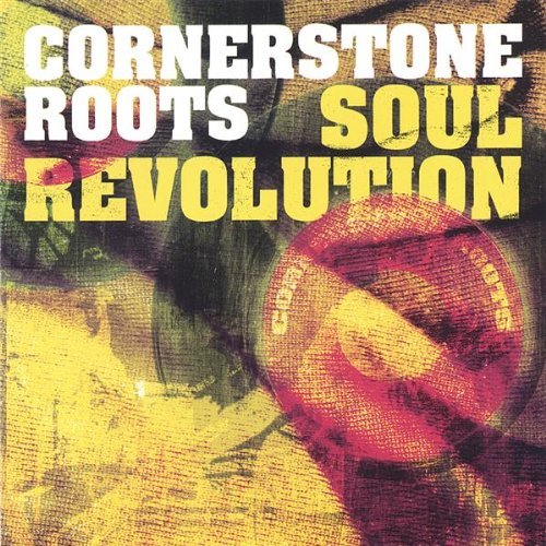 Soul Revolution on CD by Cornerstone Roots