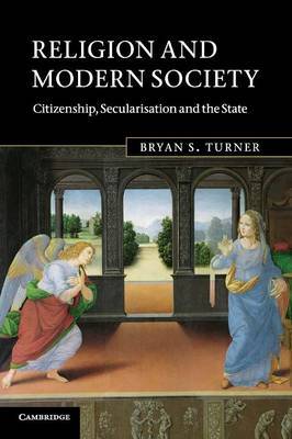 Religion and Modern Society by Bryan S Turner