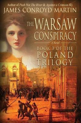 The Warsaw Conspiracy (the Poland Trilogy Book 3) by James Conroyd. Martin image