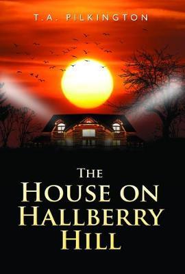 The House On Hallberry Hill by T. A. Pilkington image