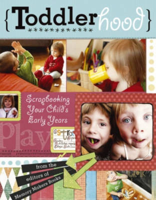 Toddlerhood: Scrapbooking Your Child's Early Years image