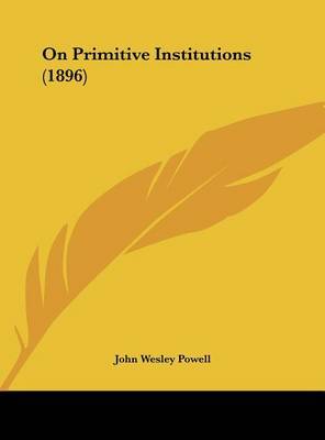 On Primitive Institutions (1896) image