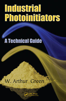 Industrial Photoinitiators by W. Arthur Green image