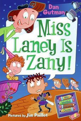 My Weird School Daze #8: Miss Laney Is Zany! by Dan Gutman image