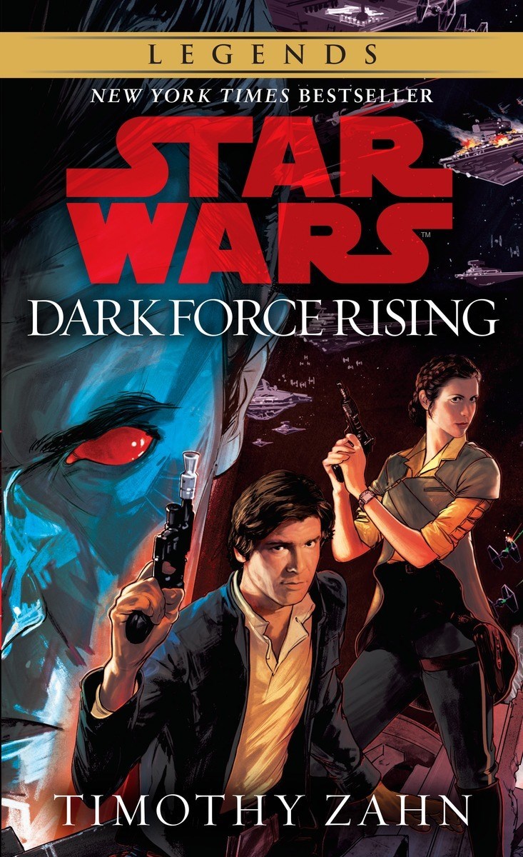 Dark Force Rising: Star Wars Legends (The Thrawn Trilogy) by Timothy Zahn