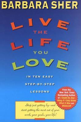 Live The Life You Love by Barbara Sher image